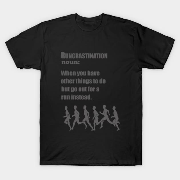 Running - Runcrastination Noun T-Shirt by Kudostees